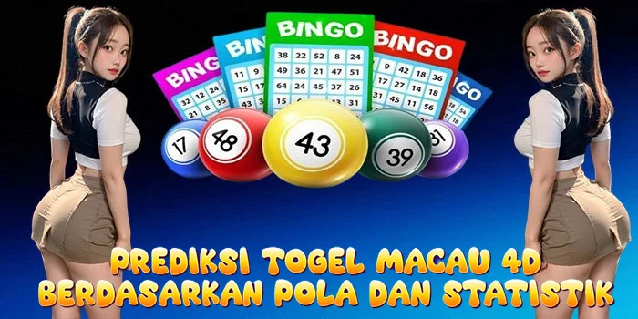 Prediksi Togel Macau 4D Berdasarkan Pola dan Statistik